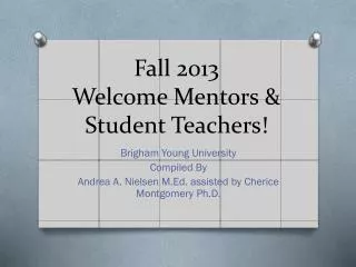 Fall 2013 Welcome Mentors &amp; Student Teachers!