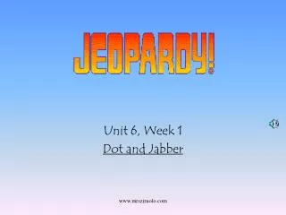 Unit 6, Week 1 Dot and Jabber