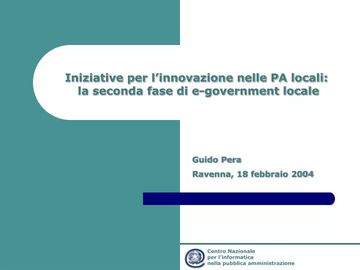 iniziative per l innovazione nelle pa locali la seconda fase di e government locale