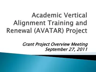 Academic Vertical Alignment Training and Renewal (AVATAR) Project