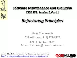 Software Maintenance and Evolution CSSE 575: Session 2, Part 1 Refactoring Principles