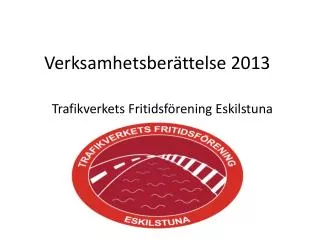 verksamhetsber ttelse 2013