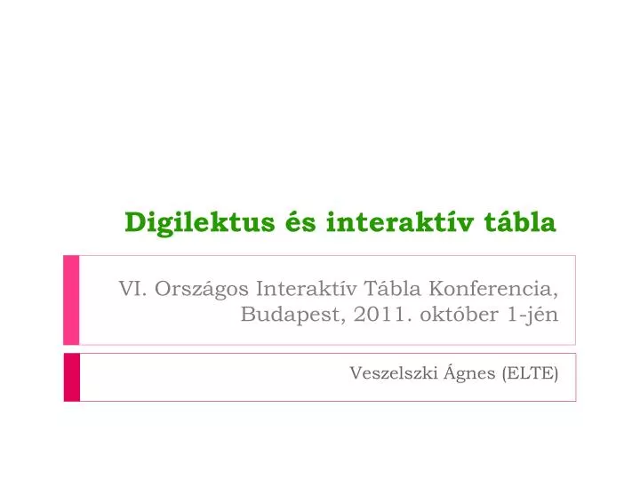 vi orsz gos interakt v t bla konferencia budapest 2011 okt ber 1 j n