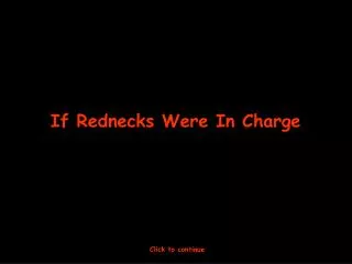 If Rednecks Were In Charge