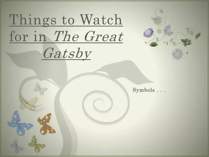 things to watch for in the great gatsby