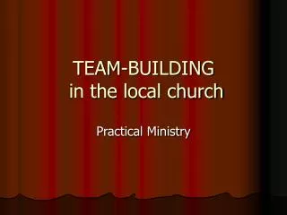 TEAM-BUILDING in the local church