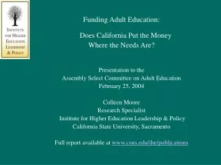 Funding Adult Education: Does California Put the Money Where the Needs Are? Presentation to the