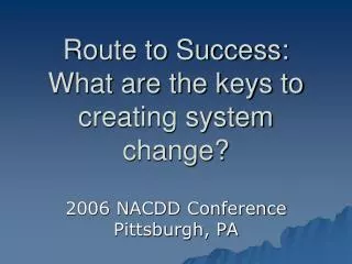 Route to Success: What are the keys to creating system change?