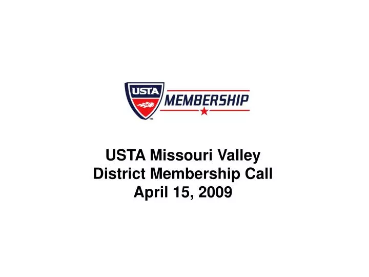 usta missouri valley district membership call april 15 2009