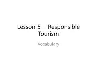 Lesson 5 – Responsible Tourism