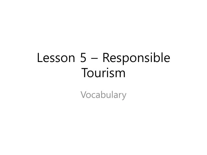 lesson 5 responsible tourism