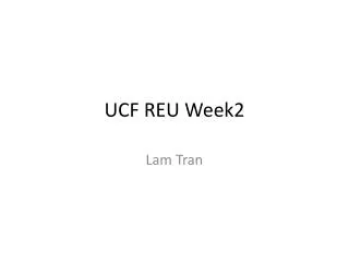 UCF REU Week2