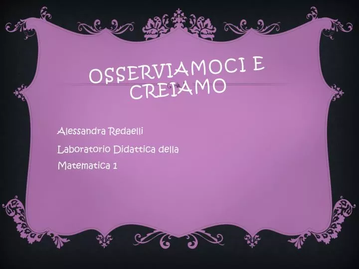 osserviamoci e creiamo