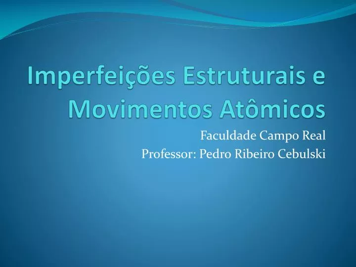 imperfei es estruturais e movimentos at micos