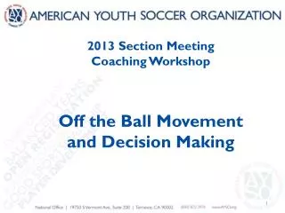 2013 Section Meeting Coaching Workshop Off the Ball Movement and Decision Making