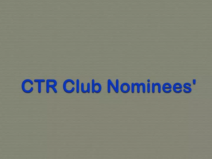 ctr club nominees