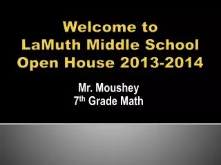 Welcome to LaMuth Middle School Open House 2013-2014