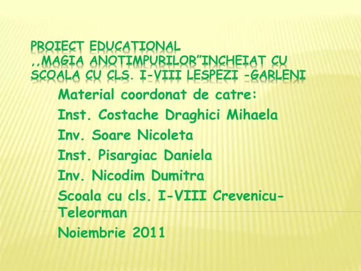 proiect educational magia anotimpurilor incheiat cu scoala cu cls i viii lespezi garleni