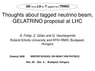 Thoughts about tagged neutrino beam, GELATRINO proposal at LHC