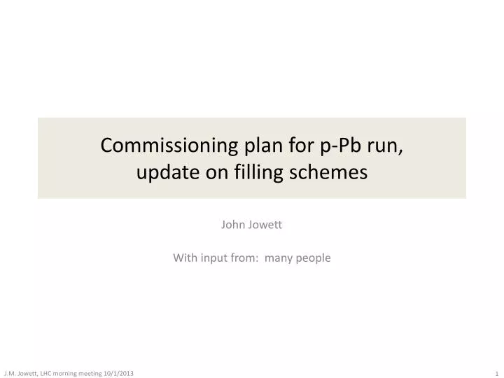 commissioning plan for p pb run update on filling schemes