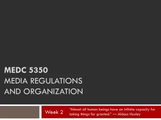 Medc 5350 Media regulations and organization