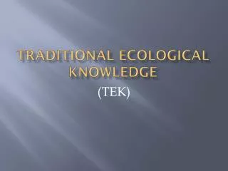 Traditional ECOLOGICAL KNOWLEDGE