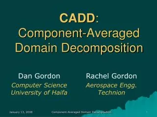 CADD : Component-Averaged Domain Decomposition