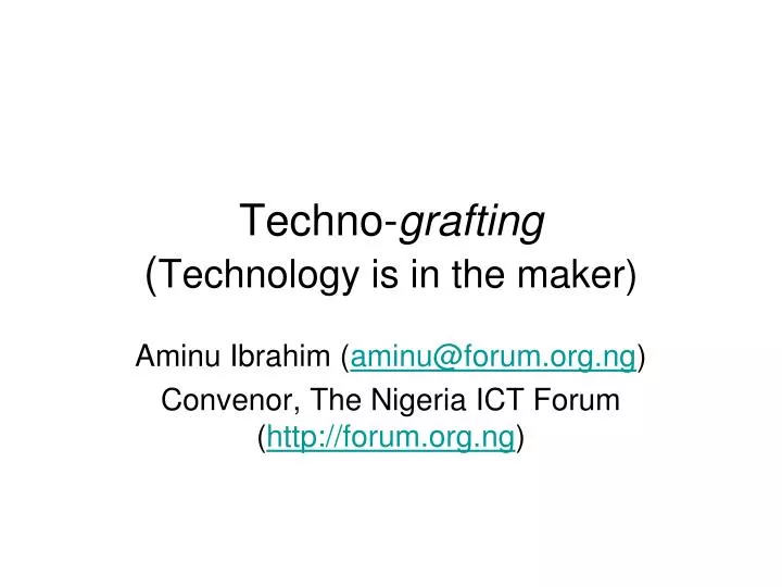 techno grafting technology is in the maker
