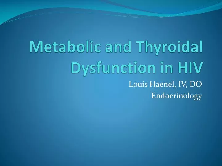 metabolic and thyroidal dysfunction in hiv