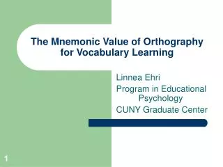 The Mnemonic Value of Orthography for Vocabulary Learning