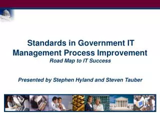 Standards in Government IT Management Process Improvement Road Map to IT Success