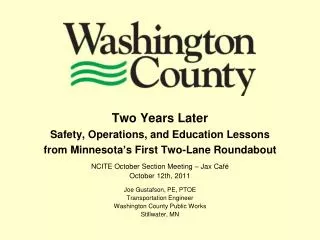 Two Years Later Safety, Operations, and Education Lessons