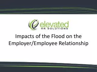 Impacts of the Flood on the Employer/Employee Relationship