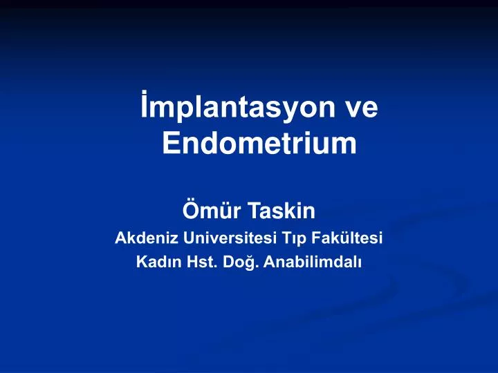 mplantasyon ve endometrium