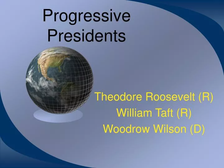 progressive presidents