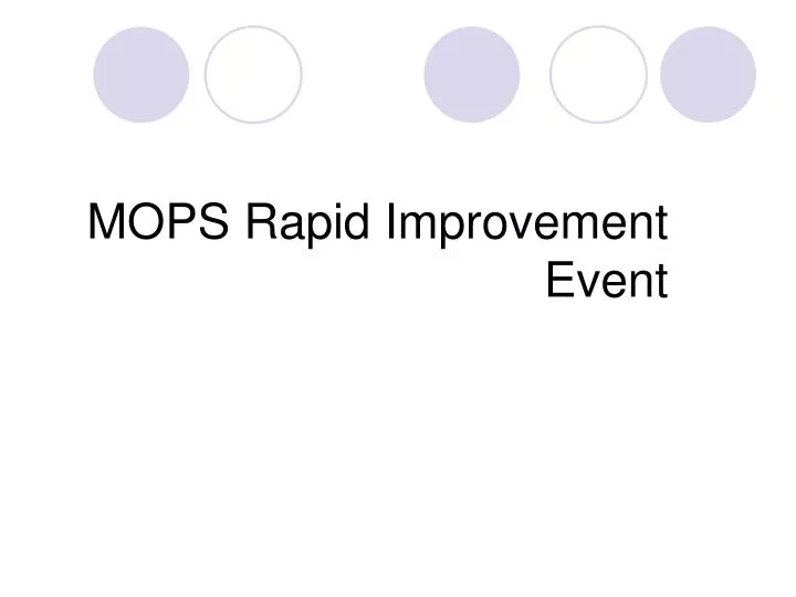 mops rapid improvement event