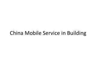 China Mobile Service in Building