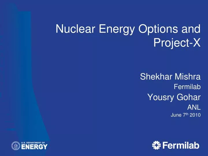 shekhar mishra fermilab yousry gohar anl june 7 th 2010