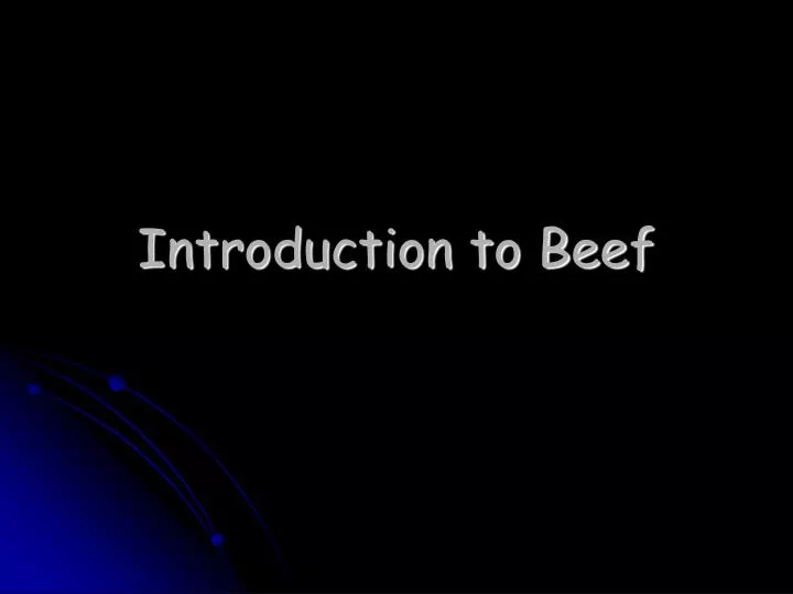 introduction to beef