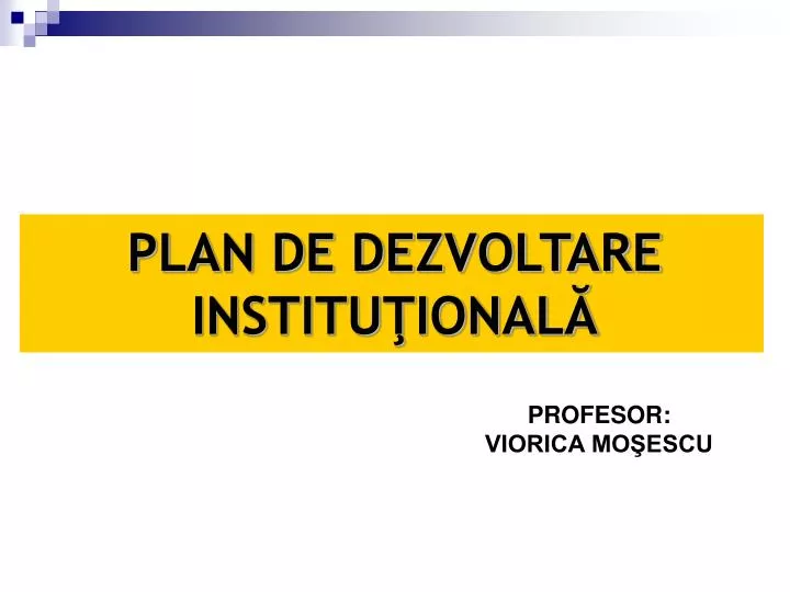 plan de dezvoltare institu ional