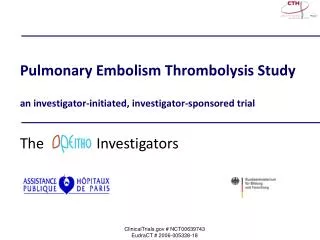 Pulmonary Embolism Thrombolysis Study an investigator-initiated, investigator-sponsored trial