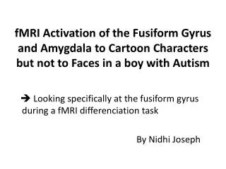 ? Looking specifically at the fusiform gyrus during a fMRI differenciation task