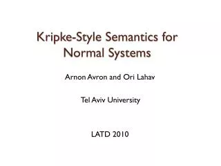 Kripke -Style Semantics for Normal Systems