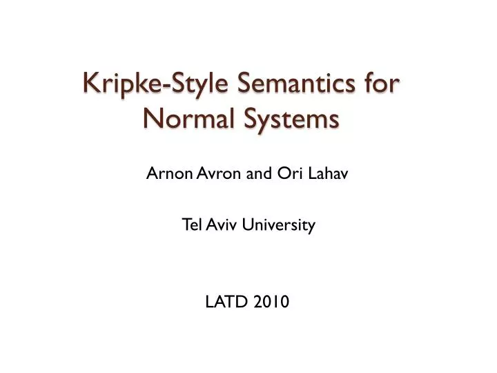 kripke style semantics for normal systems