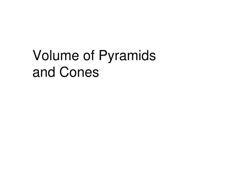 volume of pyramids and cones