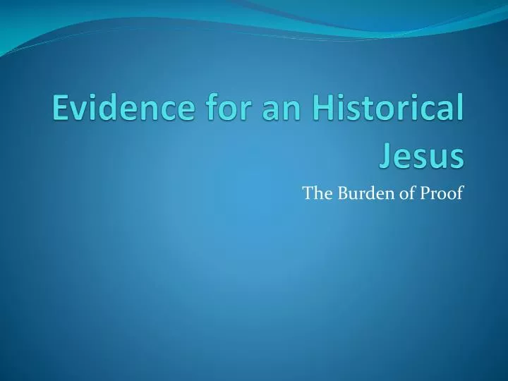 evidence f or an historical jesus
