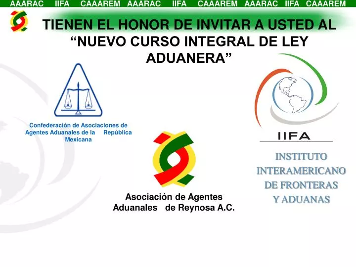 tienen el honor de invitar a usted al nuevo curso integral de ley aduanera