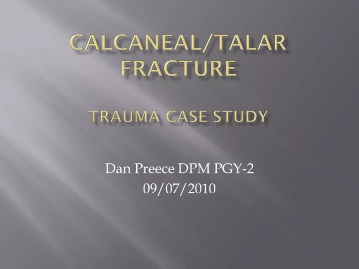 calcaneal talar fracture trauma case study
