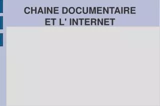 chaine documentaire et l internet