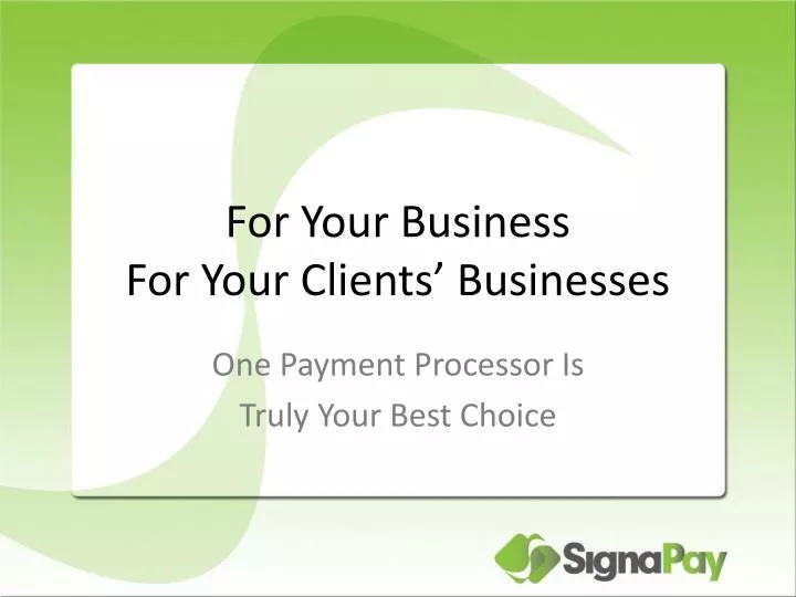 for your business for your clients businesses